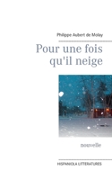 Pour une fois qu'il neige 2322268666 Book Cover