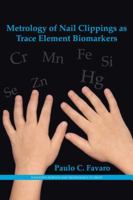 Metrology of Nail Clippings as Trace Element Biomarkers 1614992878 Book Cover