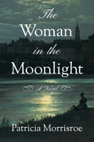 The Woman in the Moonlight 1503903753 Book Cover