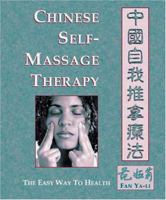 Chinese Self-Massage Therapy: The Easy Way to Health 0936185740 Book Cover
