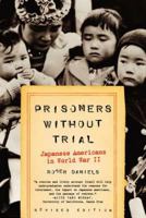 Prisoners Without Trial: Japanese Americans in World War II (Critical Issue) 0809078961 Book Cover