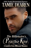The Billionaire's Practice Kiss: A Limitless Clean Billionaire Romance B09KN63LK6 Book Cover