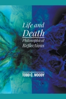 Life and Death: Philosophical Reflections B0C4NKVQHB Book Cover