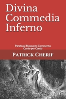 Divina Commedia Inferno: Parafrasi Riassunto Commento Canto per Canto B08PJD1695 Book Cover