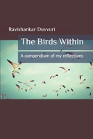 The Birds Within: A compendium of my reflections B09X4YFG4G Book Cover