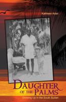 Daughter of the Palms: Growing Up in the South Sudan 1480935158 Book Cover