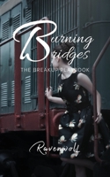 Burning Bridges: The Breakup Playbook B09Q8D3Q4D Book Cover