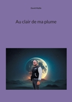 Au clair de ma plume (French Edition) 2322483079 Book Cover