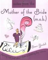 Notes from the Mother of the Bride: Planning Tips and Advice from a Wedding-Day Veteran 1402202415 Book Cover