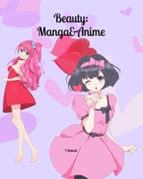 Beauty: Manga&Anime: Coloring book of Manga and Anime - Coloring Manga - Coloring Anime B0914PW5W4 Book Cover