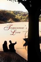 Tomorrow's Love 1441587152 Book Cover