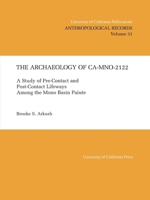 The Archaeology of CA-Mno-2122: A Study of Pre-Contact and Post-Contact Lifeways Among the Mono Basin Paiute (University of California Publications in Anthropology) 0520097939 Book Cover