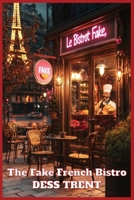 The fake French Bistro: Easy to cook European menu (National Dishes - Recipes of All around the world) B0F29QHRSN Book Cover