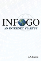 Infogo: An Internet Startup B0GFNZJ1LX Book Cover