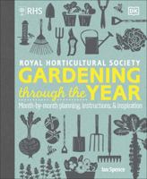 RHS Gardening Through the Year: Month-by-month Planning Instructions and Inspiration 0241655439 Book Cover