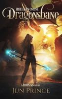 Freehaven Online Dragonsbane: A LitRPG Adventure 0999491318 Book Cover