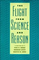 The Flight from Science and Reason (Annals of the New York Academy of Sciences) 0801856760 Book Cover