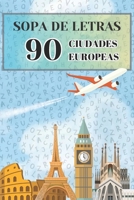 Sopa de letras. 90 Ciudades Europeas B0C9K1S2WD Book Cover