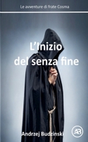 L'Inizio del senza fine (Italian Edition) B0FLVBK4NC Book Cover
