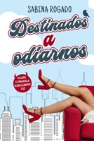 Destinados a Odiarnos B0BT6RD43S Book Cover