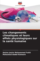 Les changements climatiques et leurs effets physiologiques sur la santé humaine 6206322580 Book Cover