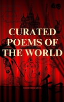 Curated Poems of the World: Pushkin, Eminescu, Shakespeare, Victor Hugo, Baudelaire, Rumi, Alighieri, Homer, Walt Whitman, Gumilev, Omar Khayyam 3950591702 Book Cover