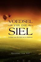 VOEDSEL VIR DIE SIEL 1453530703 Book Cover