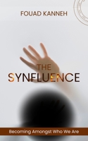 The Synfluence: Becoming Amongst Who We Are 320984884X Book Cover