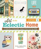 The Custom Art Collection - Art for the Eclectic Home: A Collection of Frameable, Original Prints from Top Artists 1440570892 Book Cover