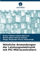 Nützliche Anwendungen der Leistungselektronik mit PIC-Mikrocontrollern (German Edition) 6208752892 Book Cover