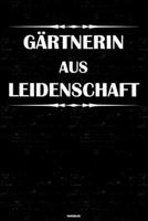 G�rtnerin aus Leidenschaft Notizbuch: G�rtnerin Journal DIN A5 liniert 120 Seiten Geschenk 171251458X Book Cover