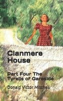 Clanmere House: Part Four The Tyrells of Gareside B0DKP6NBVM Book Cover