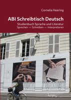 ABI Schreibtisch Deutsch: Studienbuch Sprache Und Literatur: Sprechen, Schreiben Und Interpretieren 383255632X Book Cover
