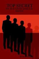 TOP SECRET: The Most Liberal Lenders In America 1411678761 Book Cover