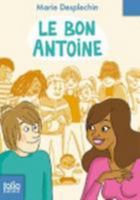 Le Bon Antoine (Grand format littérature - Romans Junior) (French Edition) 2070664503 Book Cover