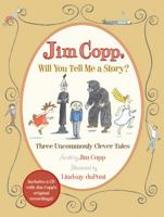 Jim Copp, Will You Tell Me a Story?: Three Uncommonly Clever Tales [Book and Musical CD] 0152063315 Book Cover