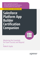 Salesforce Platform App Builder Certification Companion: Mastering the Essentials for Exam Success and Beyond (Certification Study Companion Series) B0DPRWKRS8 Book Cover