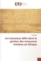 Les nouveaux défis dans la gestion des ressources minières en Afrique 384166718X Book Cover