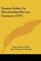 Ensayo Sobre La Electricidad De Los Cuerpos (1747) 1173001611 Book Cover