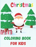 Christmas Coloring Book: Fun Christmas Gift Or Present For Toddlers & Kids - Activity Books For Preschoolers - 50 Beautiful Pages To Color With ... Fun, ... Book For Kids Ages 1-3 2-4 2-8 B08HT9PYGK Book Cover