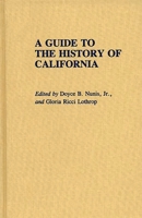 A Guide to the History of California 0313249709 Book Cover