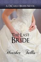 The Last Bride 1630340049 Book Cover