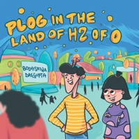 Plog in the Land of H2 of O 1543706924 Book Cover