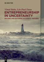 Entrepreneurship in Uncertainty: Building and Sustaining Successful Ventures 3111372960 Book Cover