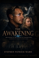 PAINTED EYES THE AWAKENING: The Painted Eyes Trilogy — Book Two Book Eight of the Quiet Violence Series B0H2Y9443N Book Cover