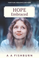 Hope Embraced (Fortitude Resilience and Hope) B0897749MR Book Cover