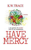 Have Mercy 1491071443 Book Cover