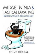 Midget Ninja & Tactical Laxatives 1848843313 Book Cover