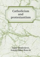 Catholicism and Protestantism 5518659709 Book Cover
