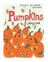 Pumpkins: coloring book 1537736841 Book Cover